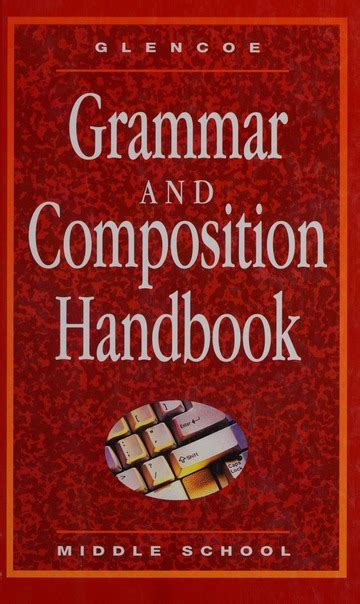 A must have to all the parents at home, also order the Key to High School Grammar. . Glencoe grammar and composition handbook high school 1 pdf